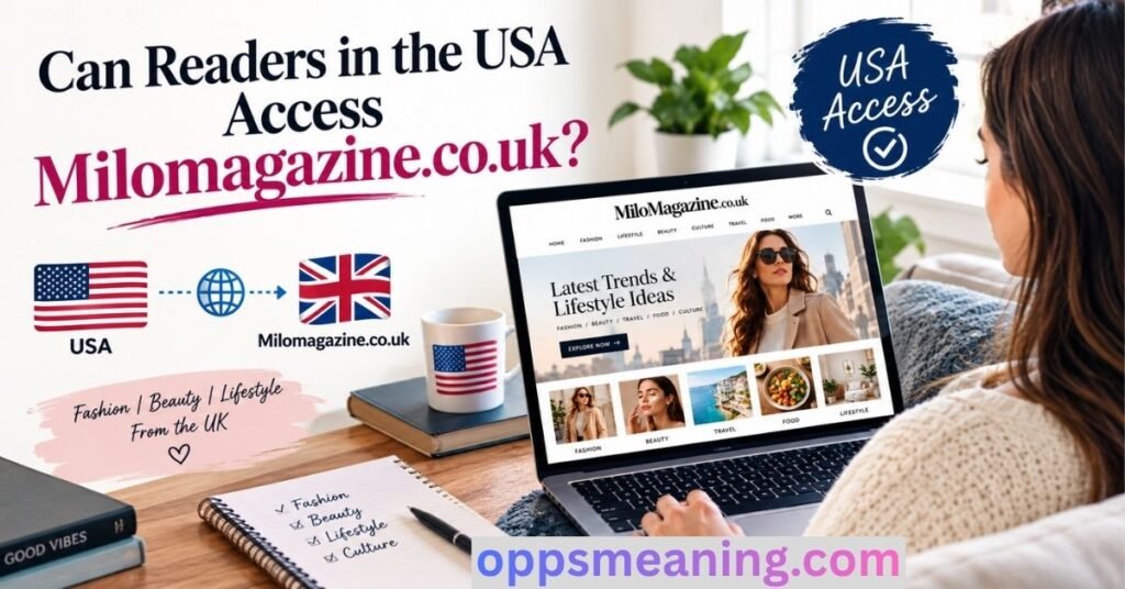 Can Readers in the USA Access Milomagazine.co.uk?