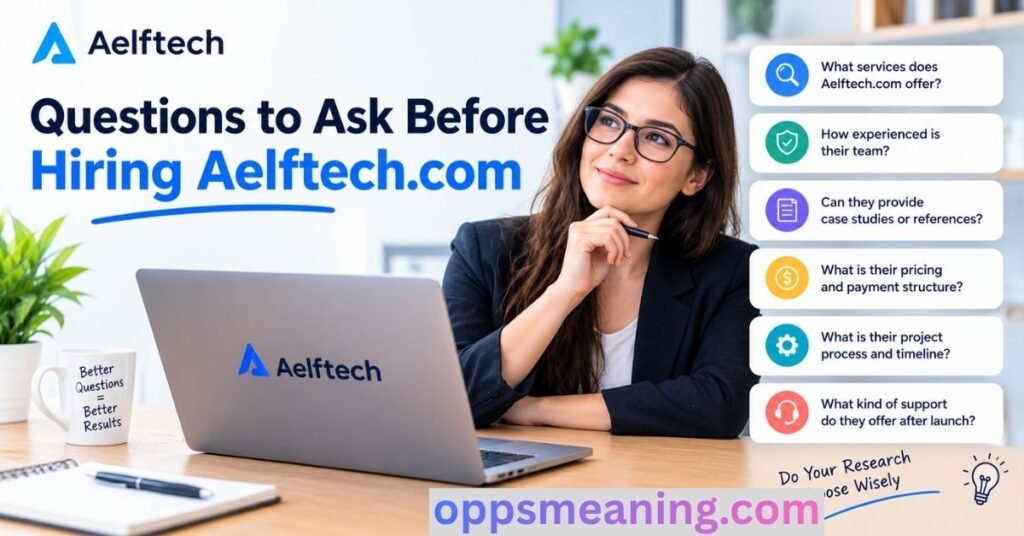 Questions to Ask Before Hiring Aelftech.com